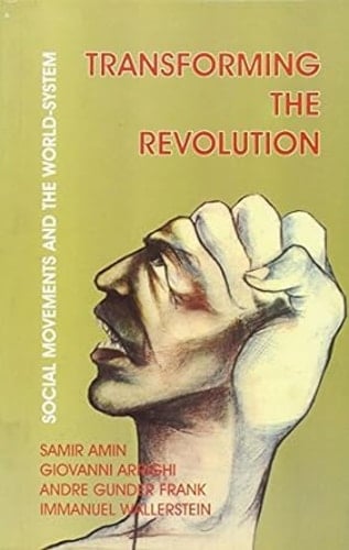 Transforming The Revolutionsocial Movements And The World-System