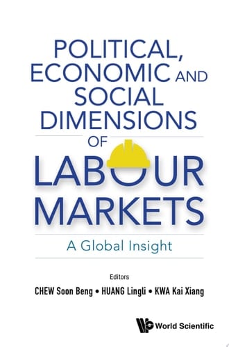 Political, Economic And Social Dimensions Of Labour Markets: A Global Insight