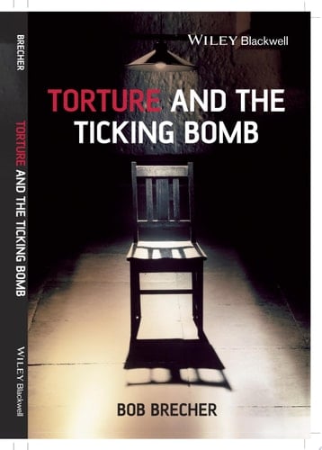 Torture and the Ticking Bomb
