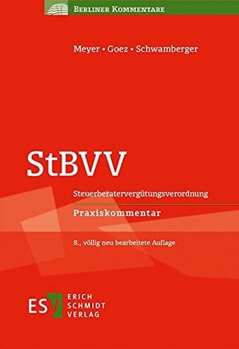 StBVV Steuerberatervergütungsverordnung : Praxiskommentar