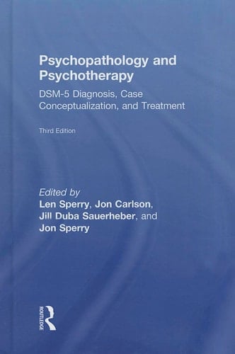 Psychopathology and Psychotherapy DSM-5 Diagnosis, Case Conceptualization, and Treatment