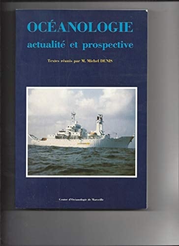 Océanologie, actualité et prospective (French Edition)