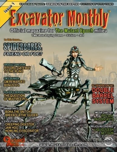 Excavator Monthly Issue 1 Official Magazine for The Mutant Epoch Milieu