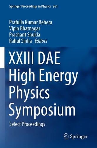XXIII DAE High Energy Physics Symposium Select Proceedings