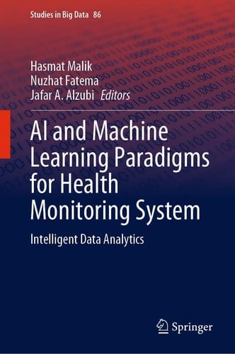 AI and Machine Learning Paradigms for Health Monitoring System Intelligent Data Analytics