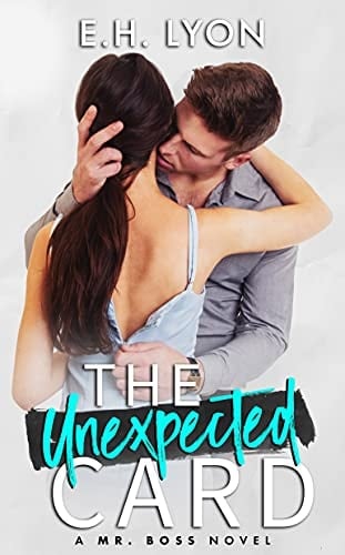 The Unexpected Card: A Mr. Boss Surprise Baby Romance