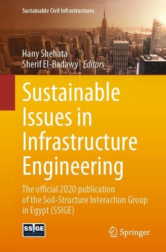 Sustainable Issues in Infrastructure Engineering The official 2020 publication of the Soil-Structure Interaction Group in Egypt (SSIGE)