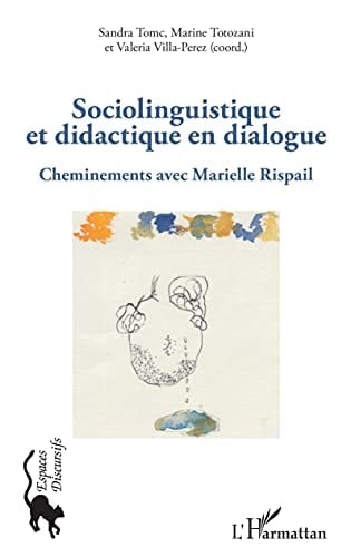Sociolinguistique et didactique en dialogue cheminements avec Marielle Rispail