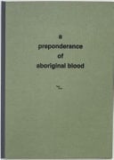 A Preponderance of Aboriginal Blood