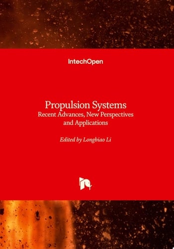 Propulsion Systems - Recent Advances, New Perspectives and Applications Recent Advances, New Perspectives and Applications