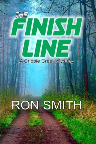 The Finish Line: A Cripple Creek Mystery (Cripple Creek Mysteries)