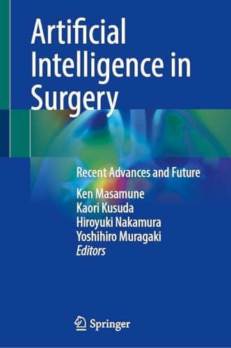Artificial Intelligence in Surgery Recent Advances and Future