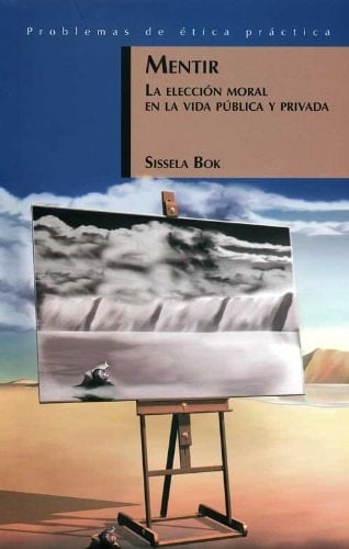 Mentir la elección moral en la vida pública y privada