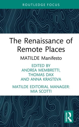 Renaissance of Remote Places: MATILDE Manifesto