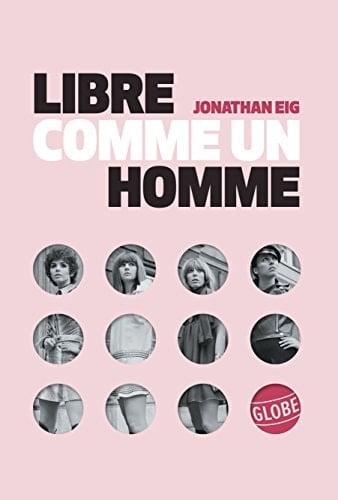 Libre comme un homme la grande histoire de la pilule