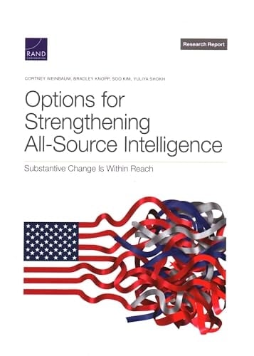 Options for Strengthening All-Source Intelligence Substantive Change Is Within Reach