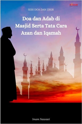 Doa dan Adab di Masjid Serta Tata Cara Azan dan Iqamah - Seri Doa dan Zikir