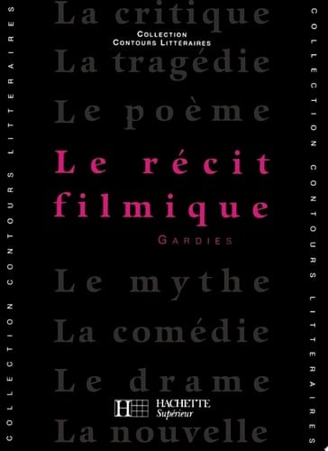Le Récit filmique - Edition 1993