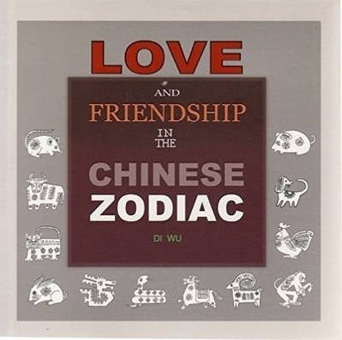 Love and Friendship in the Chinese Zodiac