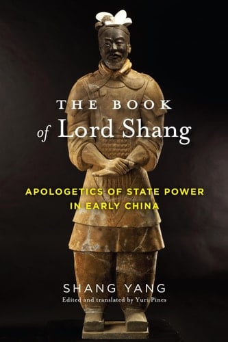 The Book of Lord Shang Apologetics of State Power in Early China