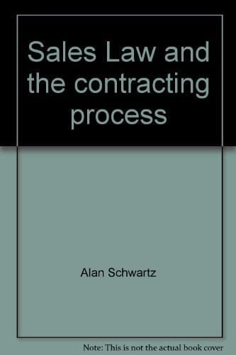 Sales Law and the contracting process (University casebook series)