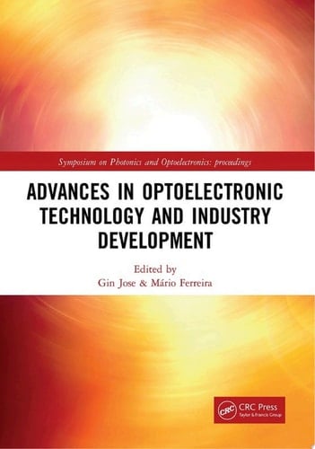 Advances in Optoelectronic Technology and Industry Development Proceedings of the 12th International Symposium on Photonics and Optoelectronics (SOPO 2019), August 17-19, 2019, Xi'an, China