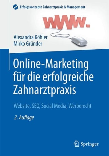 Online-Marketing für die erfolgreiche Zahnarztpraxis Website, SEO, Social Media, Werberecht