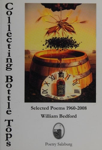 Collecting Bottle Tops Selected Poems 1960-2008