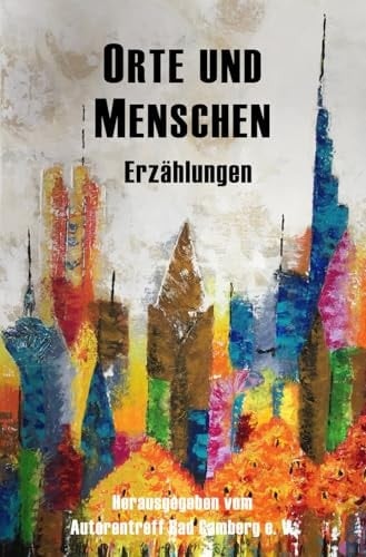Orte und Menschen Erzählungen
