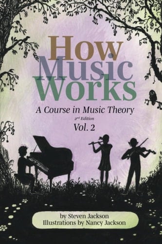 How Music Works - Volume 2 A Course in Music Theory