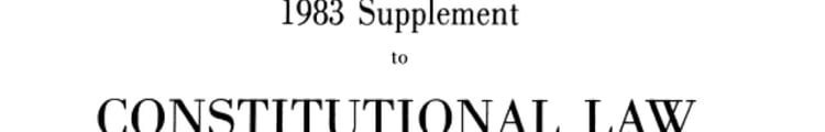 Constitutional Law, Cases and Materials 1983 Supplement