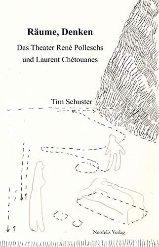 Räume, Denken das Theater René Polleschs und Laurent Chétouanes