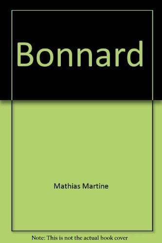 Bonnard 15 avril-9 juillet 1978