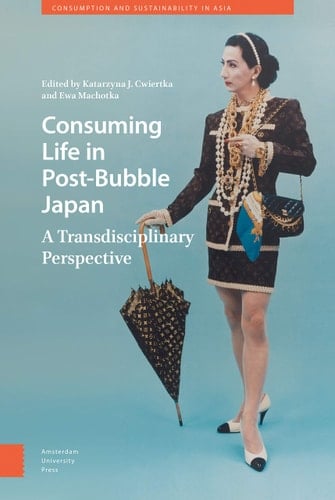 Consuming Life in Post-bubble Japan A Transdisciplinary Perspective