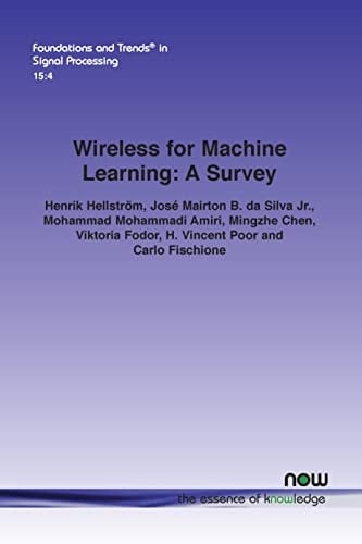 Wireless for Machine Learning A Survey