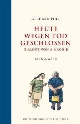 Heute wegen Tod geschlossen Dialoge von A nach B