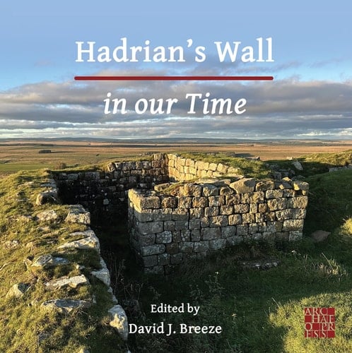 Hadrian's Wall in Our Time