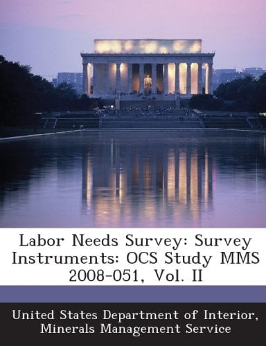 Labor Needs Survey: Survey Instruments: Ocs Study Mms 2008-051, Vol. II
