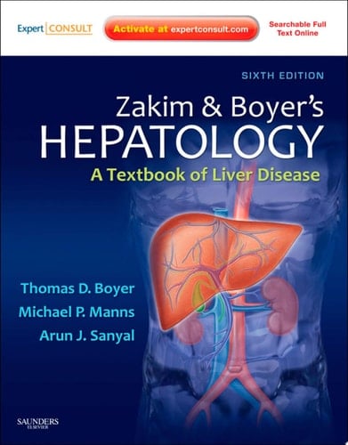Zakim and Boyer's Hepatology E-Book A Textbook of Liver Disease