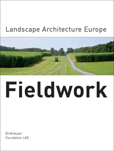 Fieldwork Landscape Architecture Europe