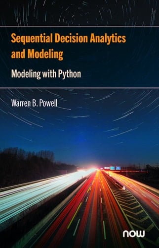 Sequential Decision Analytics and Modeling Modeling with Python