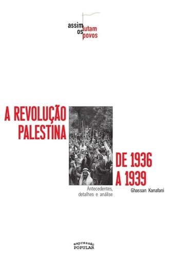 A Revolução palestina de 1936 a 1939 antecedentes, detalhes e análise