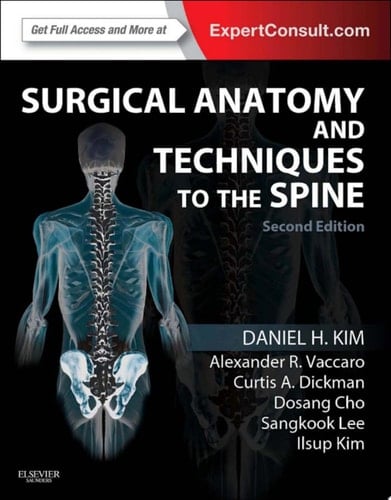 Surgical Anatomy and Techniques to the Spine E-Book Expert Consult - Online and Print