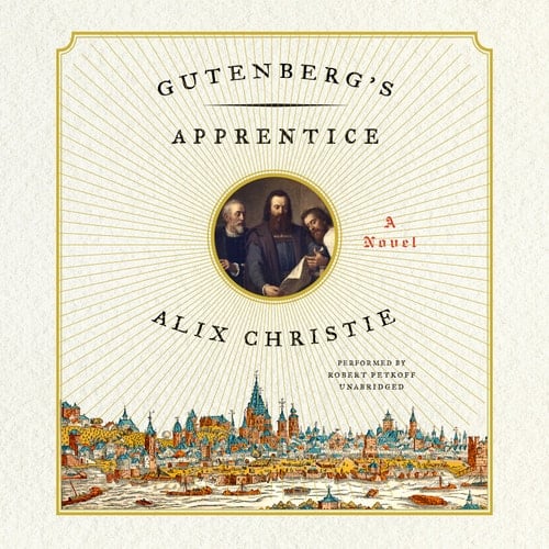 Gutenberg's Apprentice: a Novel