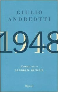 1948. L'anno dello scampato pericolo