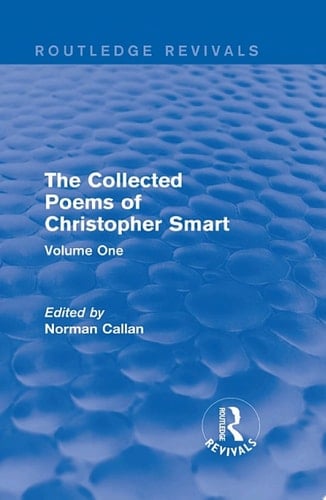 Routledge Revivals: The Collected Poems of Christopher Smart (1949)