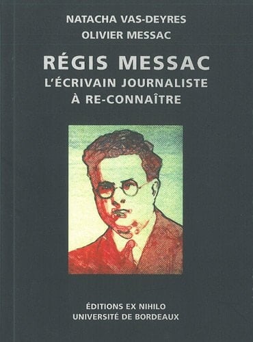 Régis Messac un écrivain-journaliste à re-connaître