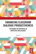 Enhancing Classroom Dialogue Productiveness Exploring the Potential of Artificial Intelligence
