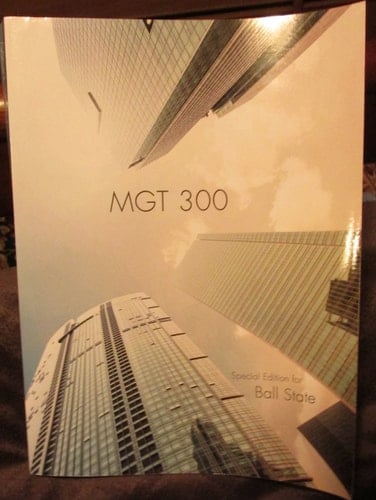 MGT 300 Special Edition for Ball State 8th Edition