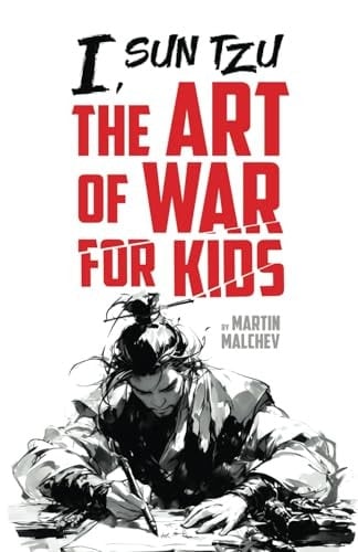 I, SUN TZU: THE ART OF WAR FOR KIDS